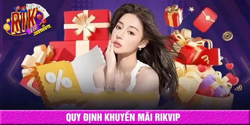 Điều khoản và điều kiện rikvip về khuyến mãi